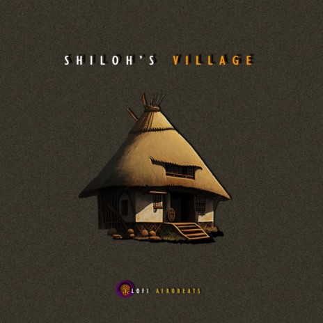 Shiloh's Village | Boomplay Music