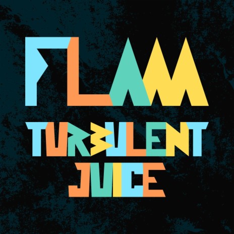 Turbulent Juice | Boomplay Music