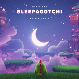 Music for Sleepagotchi (Original Video Game Soundtrack)
