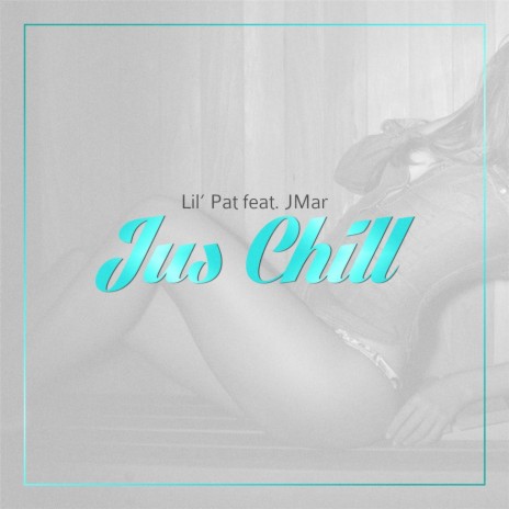 Jus Chill (feat. Jmar) | Boomplay Music