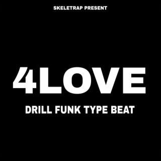 4LOVE DRILL FUNK