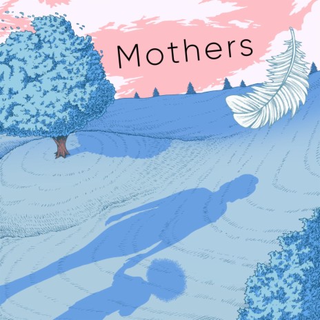 Mothers | Boomplay Music