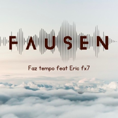 Faz Tempo ft. Eric Fx7 | Boomplay Music