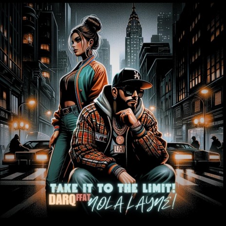 Take it to the limit ft. Nola Layne | Boomplay Music