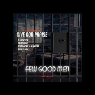 GIVE GOD PRAISE