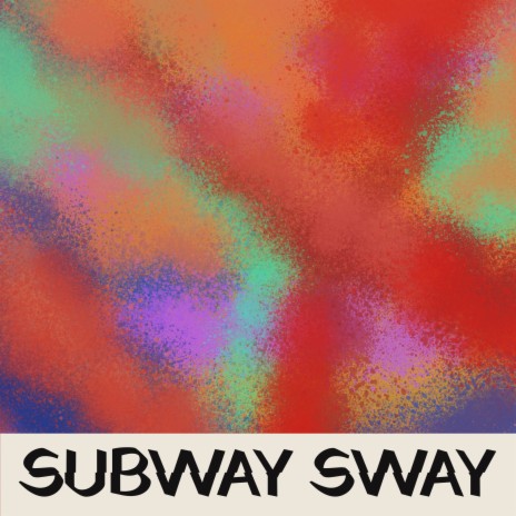 Subway Sway