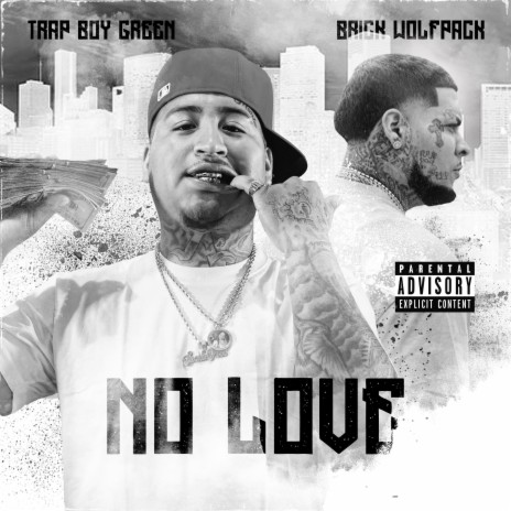 No Love ft. Brick Wolfpack | Boomplay Music