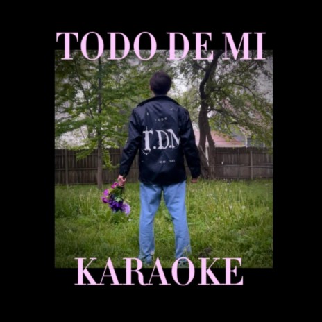 Todo De Mi (Karaoke) | Boomplay Music