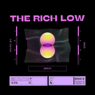 The Rich Low