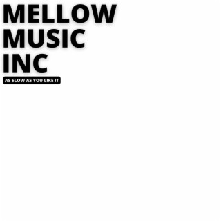 Mellow Music Inc