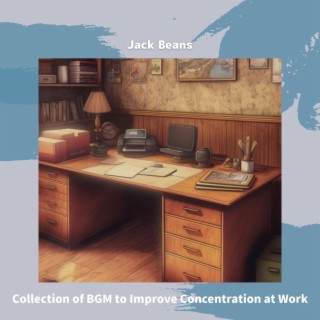 Collection of Bgm to Improve Concentration at Work