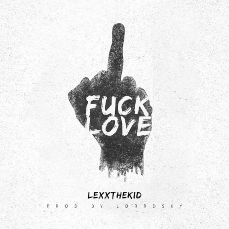 Fuck Love | Boomplay Music