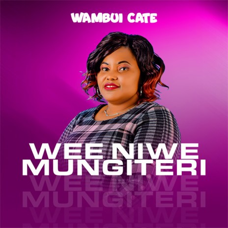Wee Niwe Mungiteri | Boomplay Music