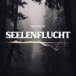 Seelenflucht