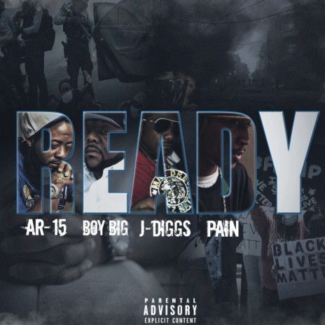 Ready (feat. J-Diggs, Boy Big & Pain) | Boomplay Music