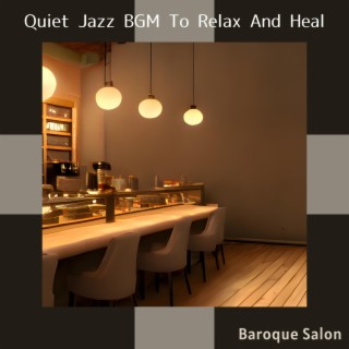 Quiet Jazz Bgm to Relax and Heal
