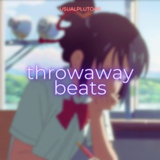 throwaway beats