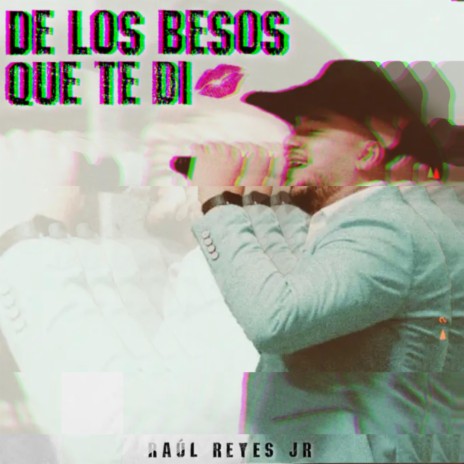 De Los Besos Que Te Di | Boomplay Music