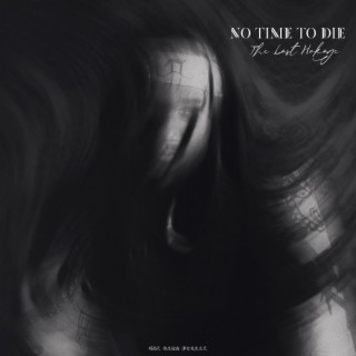 No Time To Die lyrics | Boomplay Music