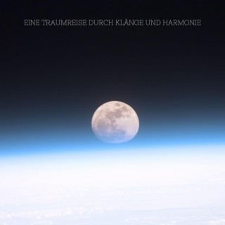 Eine Traumreise durch Klänge und Harmonie