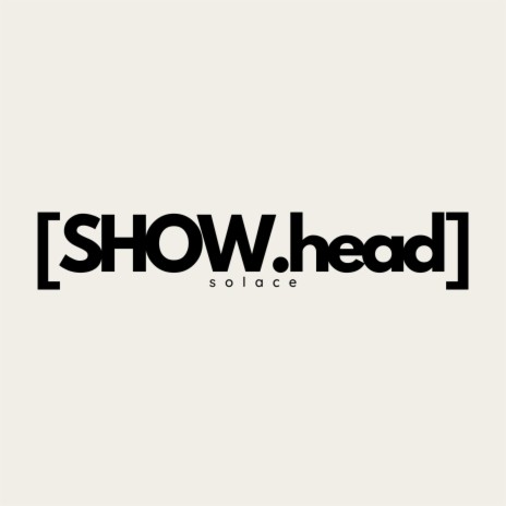 SHOW.head | Boomplay Music