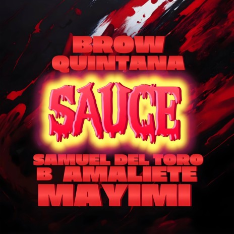 SAUCE ft. Samuel del Toro, Brow Quintana & Mayimi | Boomplay Music