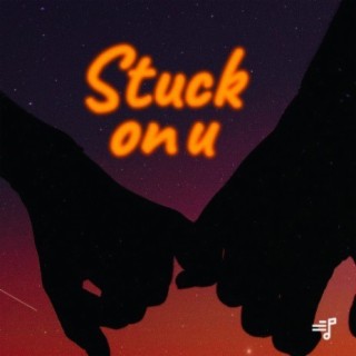 Stuck On U