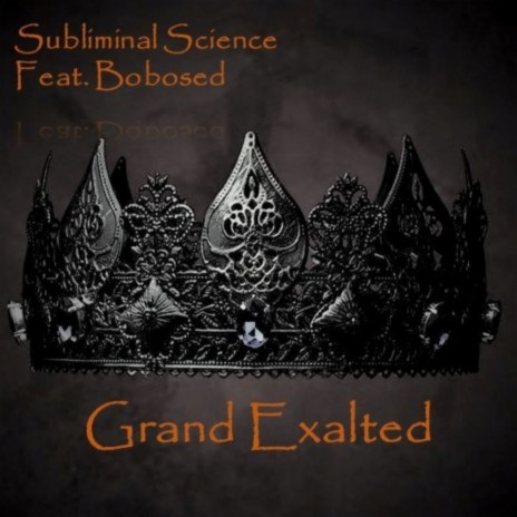 Grand Exalted ft. Majestik & Bobosed | Boomplay Music