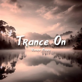 Trance On