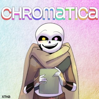 Chromatica (Ink Sans Song)