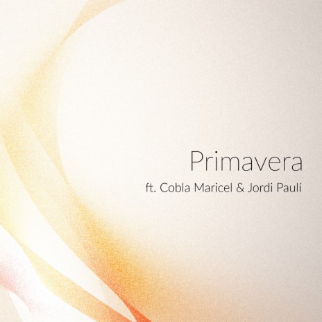 Primavera ft. Cobla Maricel & Jordi Paulí | Boomplay Music