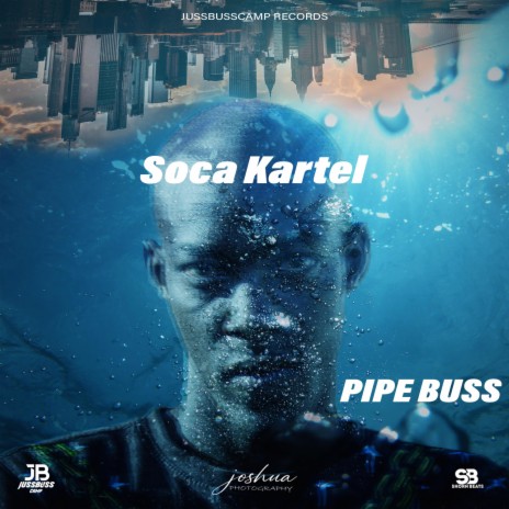 Pipe Buss ft. Soca Kartel