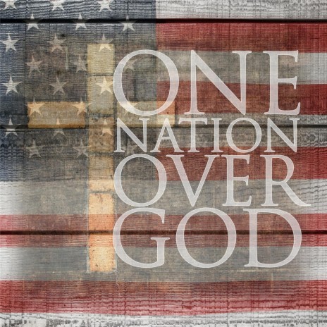 One Nation Over God | Boomplay Music