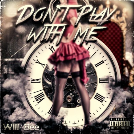 Don't Play With Me | Boomplay Music