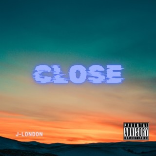 CLOSE