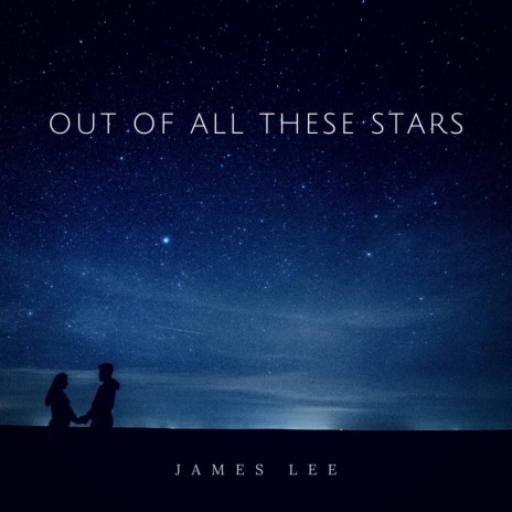 Out of All These Stars | Boomplay Music