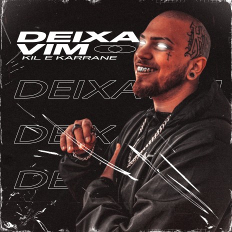 Deixa Vim ft. Karrane | Boomplay Music