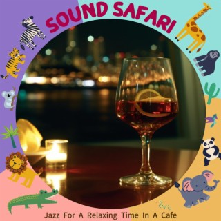 Jazz for a Relaxing Time in a Cafe