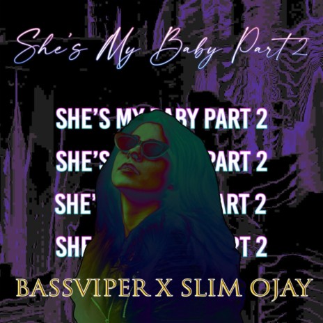 She's Really My Baby ft. Slim Ojay | Boomplay Music