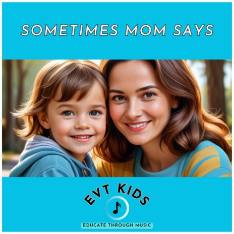 Sometimes Mom Says | Boomplay Music