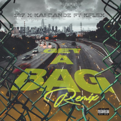 Get A Bag (Remix) ft. Kai Bandz & Kflex | Boomplay Music
