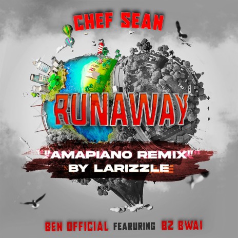 Runaway (Amapiano Remix) ft. Ben Official & Bz Bwai | Boomplay Music