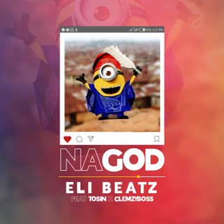 Na God ft. Eli Beatz & Tosin lyrics | Boomplay Music