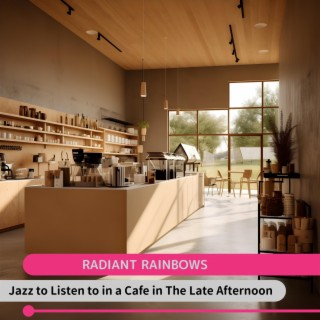 Jazz to Listen to in a Cafe in the Late Afternoon