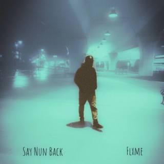 Say Nun Back lyrics | Boomplay Music