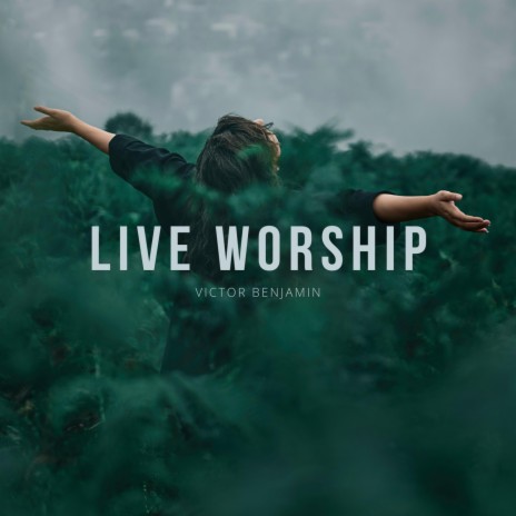 LIVE WORSHIP (Live) | Boomplay Music