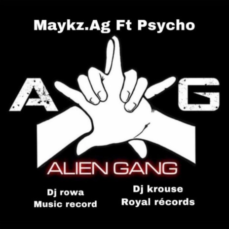 Alien Gang ft. MAYKZ.AG | Boomplay Music