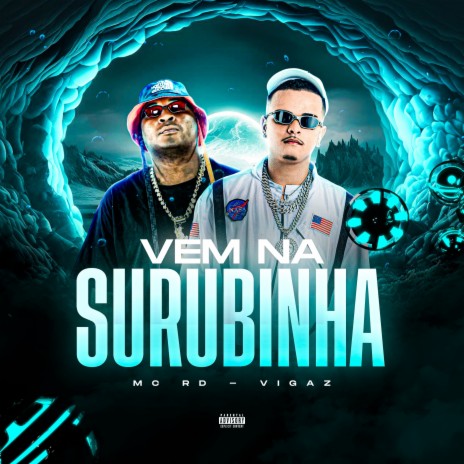 Vem na Surubinha ft. mc rd | Boomplay Music