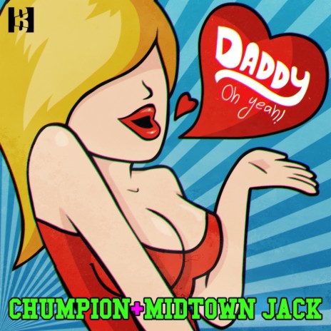 Daddy (Oh Yeah) ft. Midtown Jack | Boomplay Music