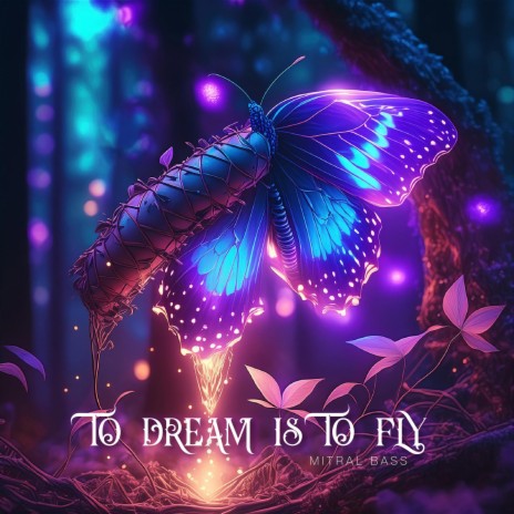 To Dream Is To Fly